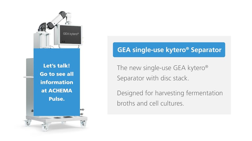 GEA introduces single-use disc stack separator kytero® for cell harvesting at ACHEMA Pulse